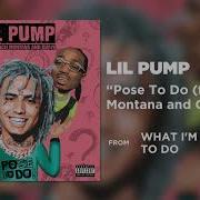 Pose To Do Feat French Montana And Quavo Lil Pump