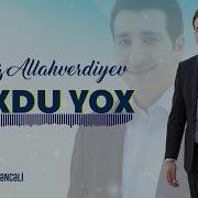 Ayaz Allahverdiyev Yoxdu Yoxdu