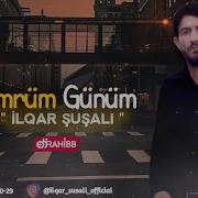 I Lqar Şuşalı Ömrüm Günüm 2020