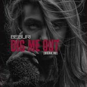 Beburi Dig Me Out Original Mix