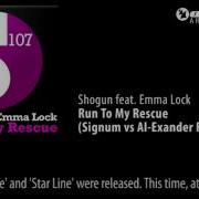 Run To My Rescue Signum Vs Al Exander Remix Shogun