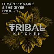 Enough Radio Edit Luca Debonaire The Giver