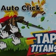 Bot Auto Click Tap Titan 2