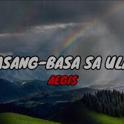 Aegis Basang Basa Sa Ulan Lyrics Labason Music Collection