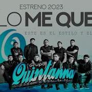 Grupo Quintanna Solo Me Quede Estreno 2023 Grupo Quintanna