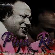 Piya Re Piya Re Rahat Fateh Ali Khan