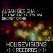 Secret Crime Feat Anastasya Bykova Club Mix Alban Berisha