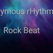 Anonymous Rock That Beat