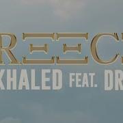 Dj Khaled Greece Feat Drake