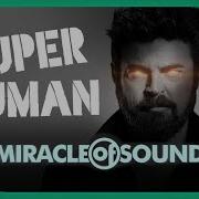 Superhuman By Miracle Of Sound The Boys