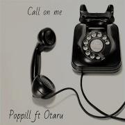 Poppill Call On Me