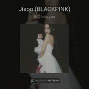 Jisoo Ai Cover Into You