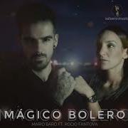 Mágico Bolero Feat Rocío Fantova Mario Baro