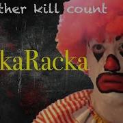 Rackaracka Kill Count