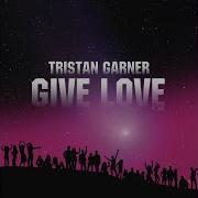 Tristan Garner Give Love Arias Remix