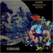 Karmakind Frediesta Kalamani Frediesta Remix Karmakind Frediesta Kalamani Frediesta Remix