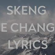 Skeng Life Changes Lyrics Thee Lyrics