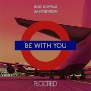 Rod Koppar Be With You