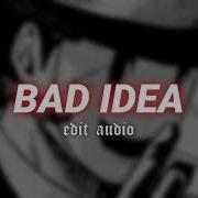 Ariana Grande Bad Idea Edit Audio