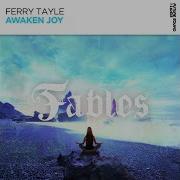 Ferry Tayle Awaken Joy Extended Mix