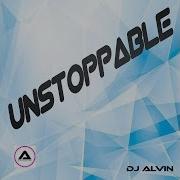 Dj Alvin Unstoppable