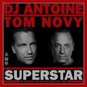 Superstar Dj Antoine Vs Mad Mark 2K20 Extended Mix Dj Antoine Tom Novy