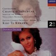 Chants D Auvergne Series 4 No I Jou L Pount D O Mirabel Dame Kiri Te