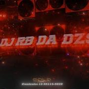 Dj Rb Da Dz9 Nt Do Mandelão Ela Tira Onda