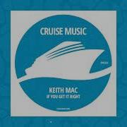 If You Get It Right Radio Edit Keith Mac