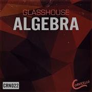 Algebra Glasshouse