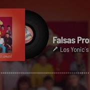 Los Yonic S Falsas Promesas Audio Losyonicsvevo