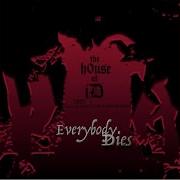 Everybody Dies House Of Id