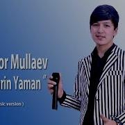 Sardor Mullaev Gozlarin Yaman Сардор Муллаев Гузларин Яман