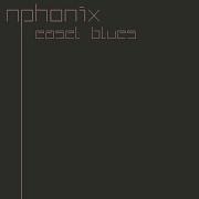 Nphonix Easel Blues Fisky Remix