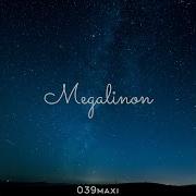 039Maxi Megalinon