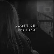 No Idea Scott Rill