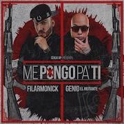 Filarmonick Me Pongo Pa Ti Feat Genio El Mutante