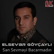 Elsever Goycayli Sen Sevmeyi Bacarmadin