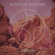 Nik Ernst No Good For Me Marcapasos Remix