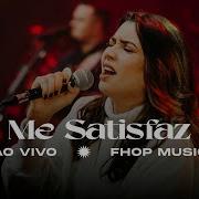 Me Satisfaz Fhop Music Ao Vivo Fhop Music