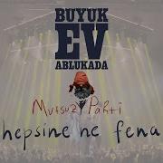 Büyük Ev Ablukada Hepsine Ne Fena Canlı Şekli Dasdas 2019