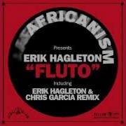 Fluto Erik Hagleton Chris Garcia Remix Africanism Erik Hagleton