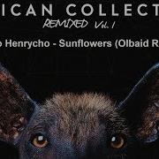 Aldo Henrycho Sunflowers Olbaid Remix