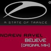 Believe Radio Edit Andrew Rayel