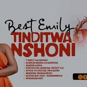 Tinditwa Shoni Best Emily Hymn 214 Best Emily