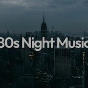 80S Night Music 80S Chill Synthwave Beats