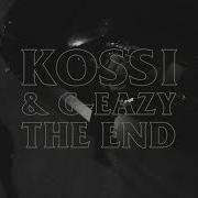 Kossisko G Eazy The End