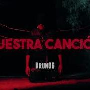 Brunog Nuestra Cancion