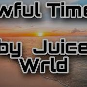 Awful Times Juice Wrld Lyrics Sweegee