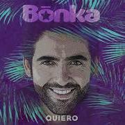 Bonka Quiero